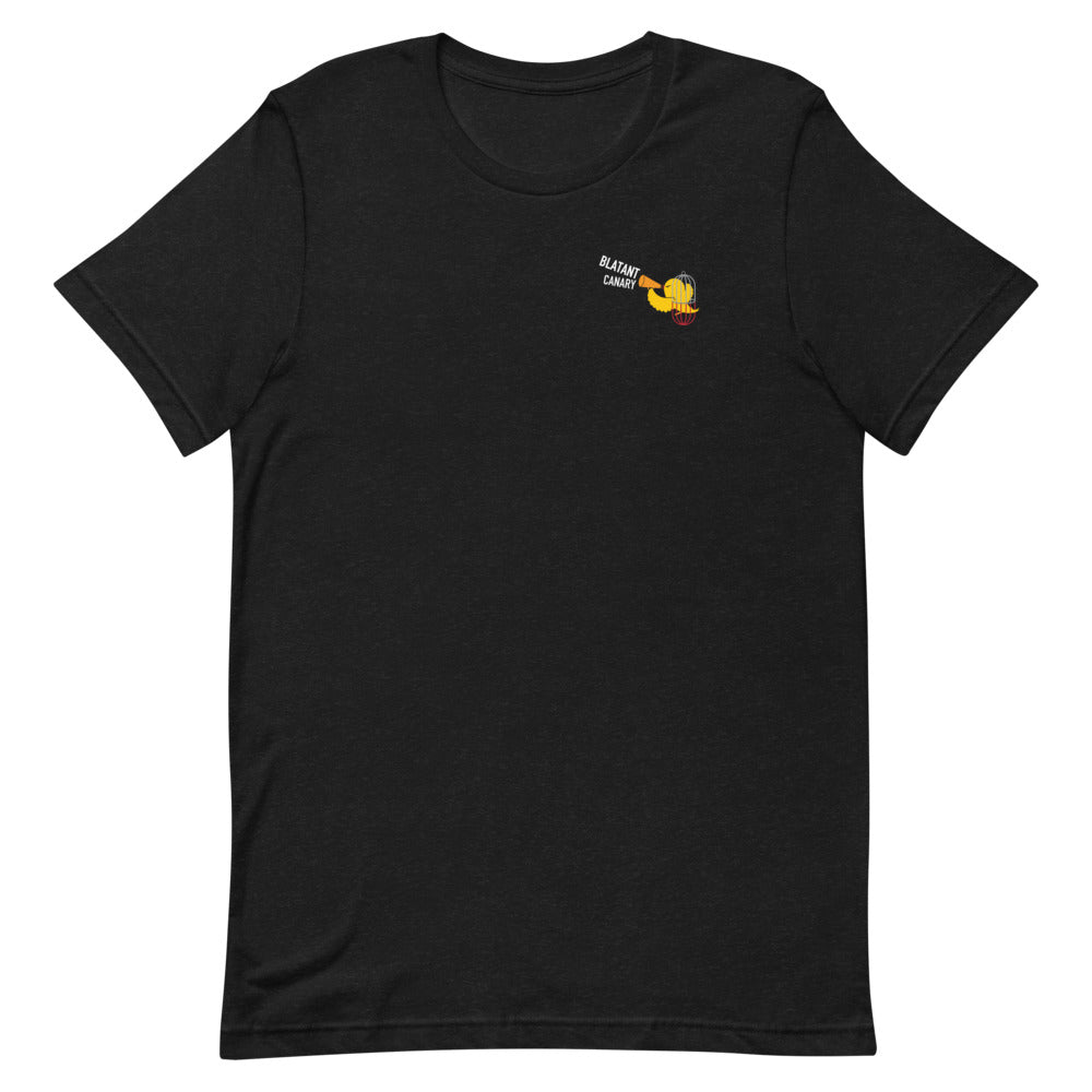 -Blatant Canary - Unisex T-shirt